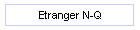 Etranger N-Q